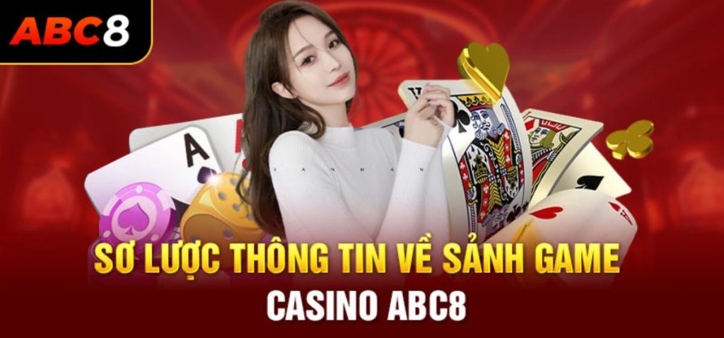Những bí quyết chơi hiệu quả trong sảnh casino ABC8 từ cao thủ