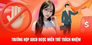 Quy định miễn trách nhiệm tại nhà cái ABC8