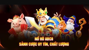 Nhà phát hành nổi trội số 1 tại sảnh Nổ Hũ ABC8